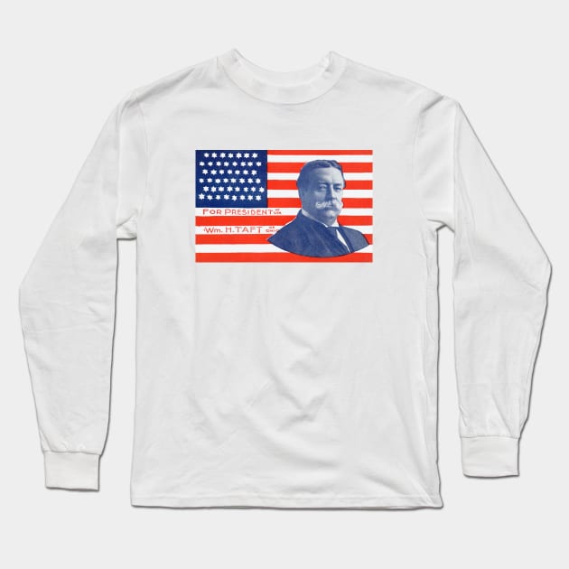 1909 William Taft for President Long Sleeve T-Shirt by historicimage